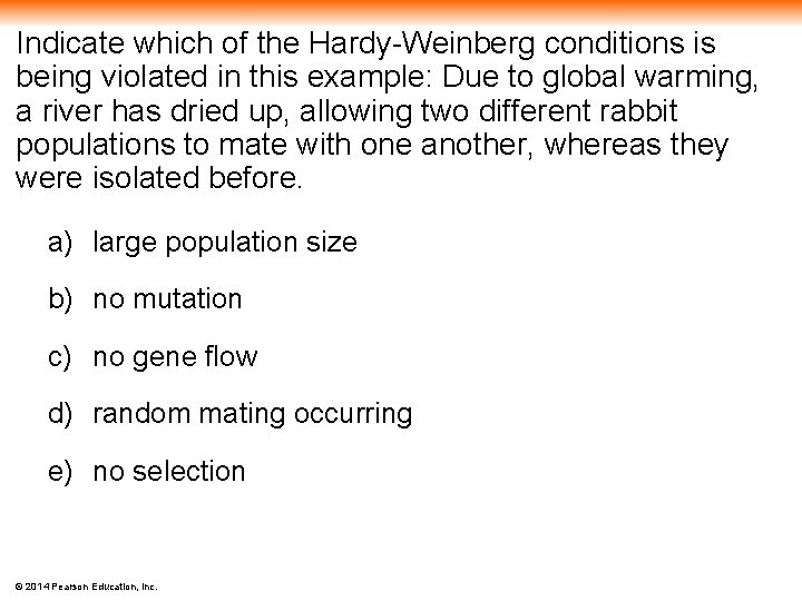 Indicate which of the Hardy-Weinberg conditions is being violated in this example: Due to