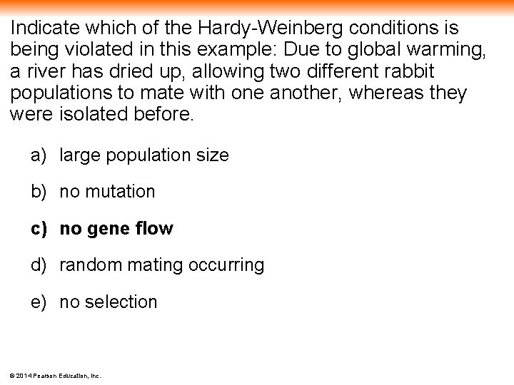 Indicate which of the Hardy-Weinberg conditions is being violated in this example: Due to