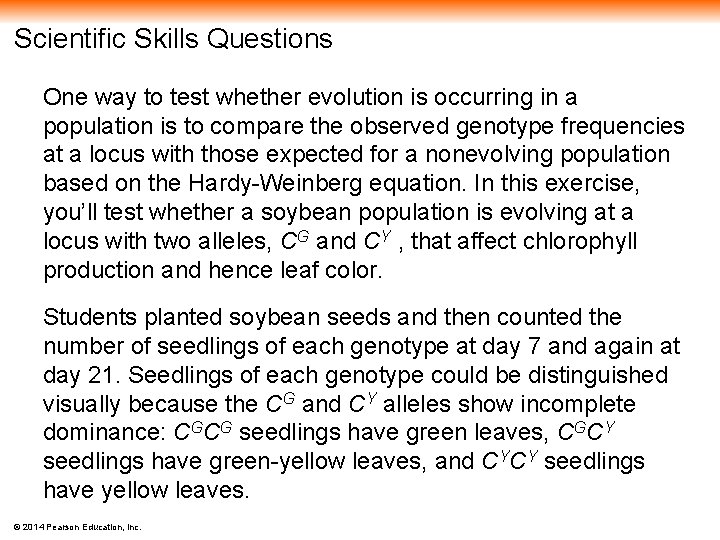 Scientific Skills Questions One way to test whether evolution is occurring in a population