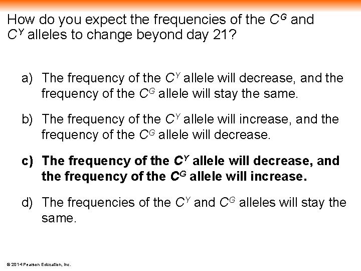 How do you expect the frequencies of the CG and CY alleles to change