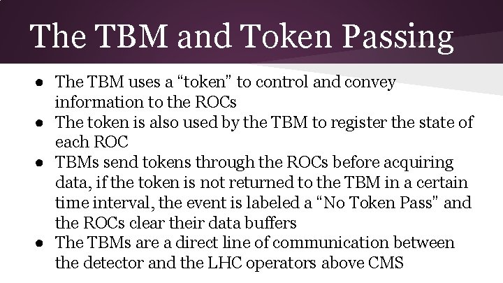 The TBM and Token Passing ● The TBM uses a “token” to control and