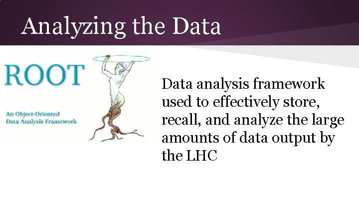 Analyzing the Data analysis framework used to effectively store, recall, and analyze the large