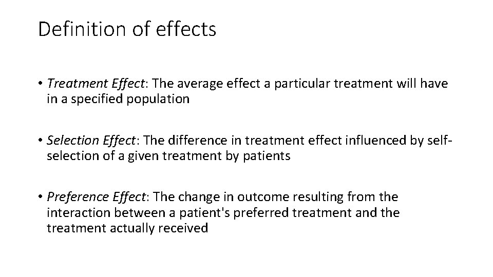 Definition of effects • Treatment Effect: The average effect a particular treatment will have