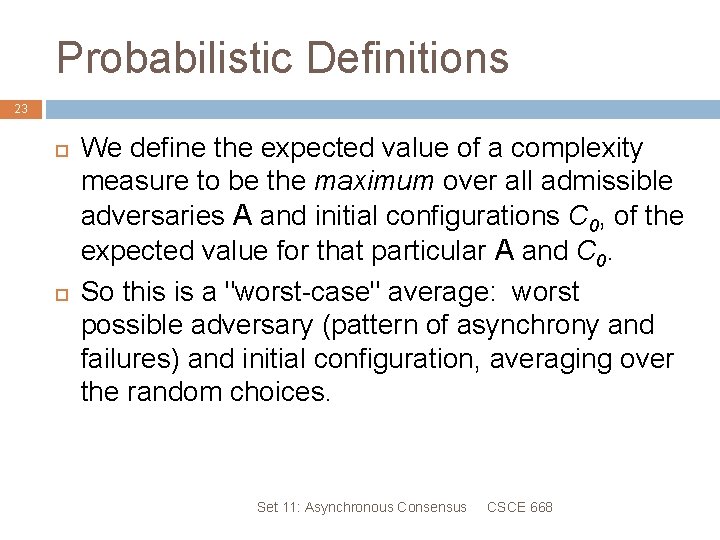 Probabilistic Definitions 23 We define the expected value of a complexity measure to be