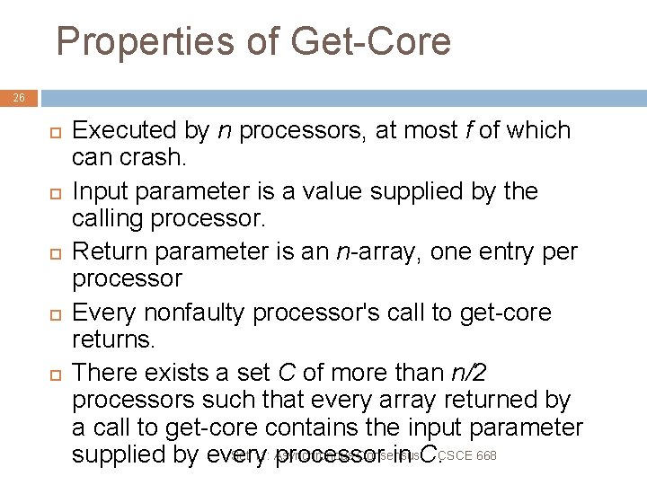 Properties of Get-Core 26 Executed by n processors, at most f of which can