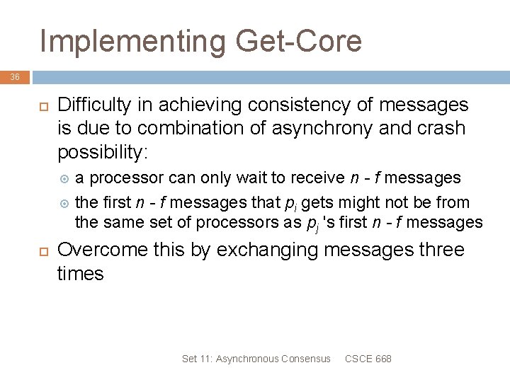 Implementing Get-Core 36 Difficulty in achieving consistency of messages is due to combination of