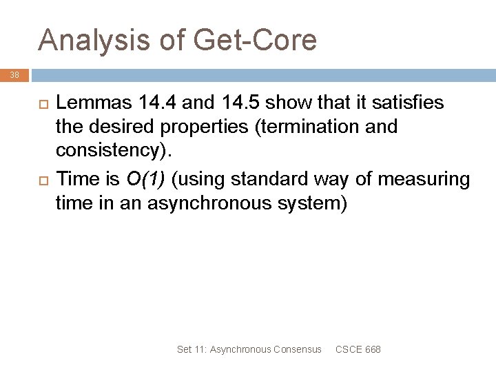 Analysis of Get-Core 38 Lemmas 14. 4 and 14. 5 show that it satisfies