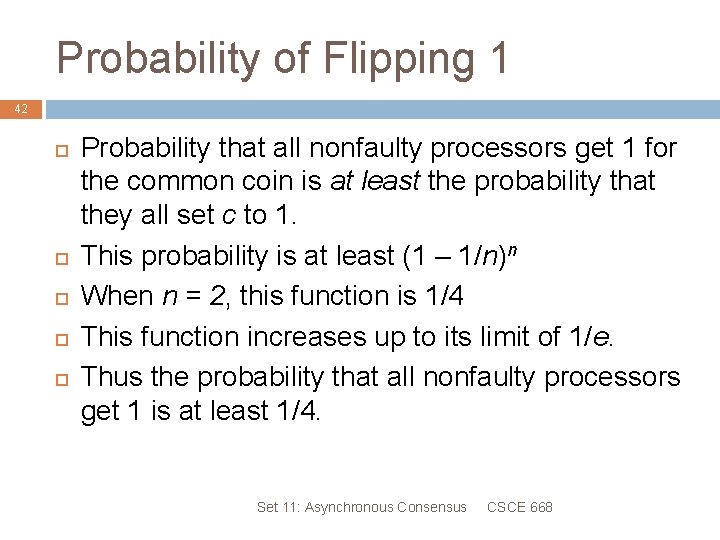 Probability of Flipping 1 42 Probability that all nonfaulty processors get 1 for the