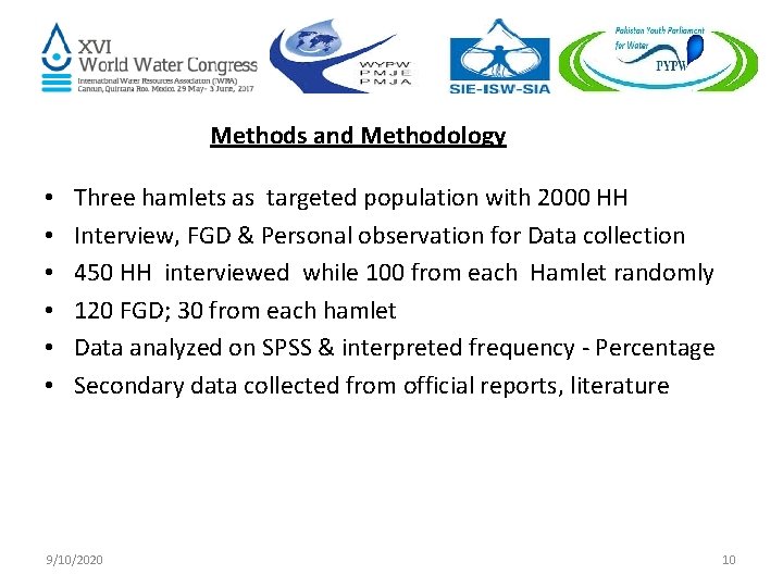 Methods and Methodology • • • Three hamlets as targeted population with 2000 HH