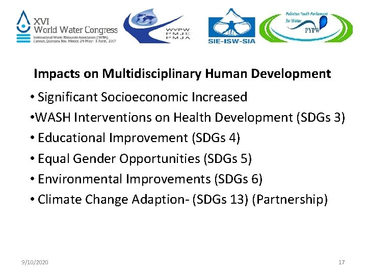 Impacts on Multidisciplinary Human Development • Significant Socioeconomic Increased • WASH Interventions on Health