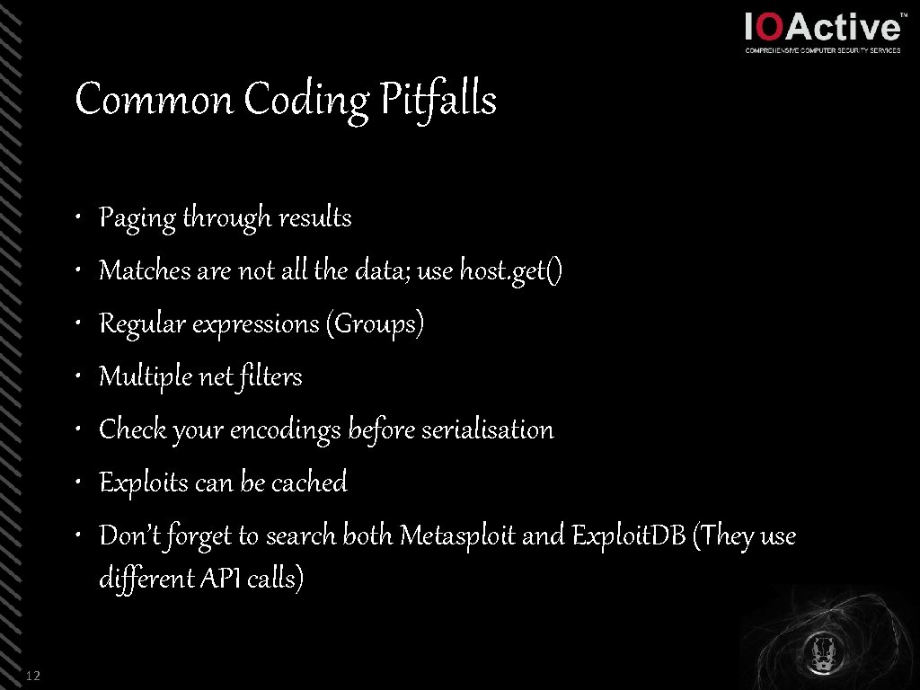Common Coding Pitfalls • • 12 Paging through results Matches are not all the