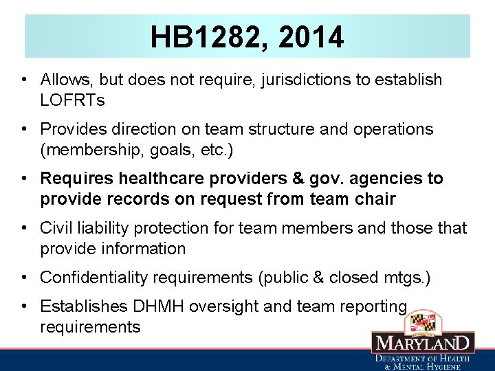 HB 1282, 2014 • Allows, but does not require, jurisdictions to establish LOFRTs •