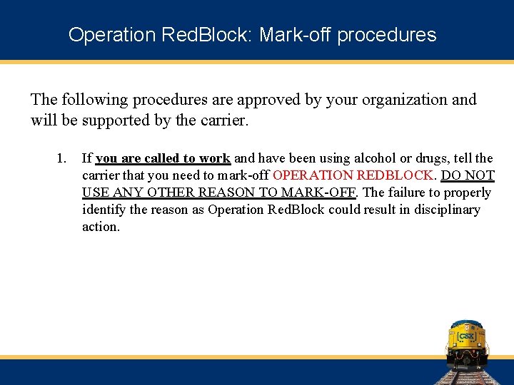 Operation Red. Block: Mark-off procedures The following procedures are approved by your organization and