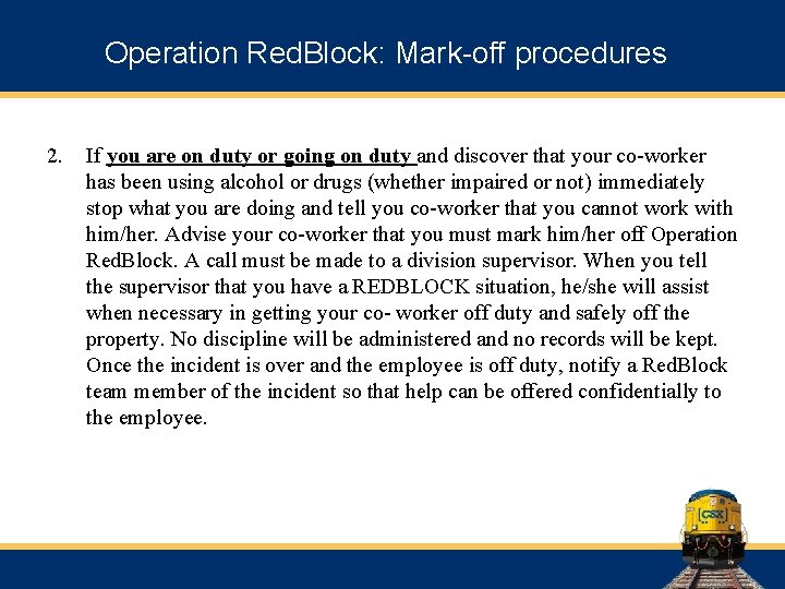 Operation Red. Block: Mark-off procedures 2. If you are on duty or going on