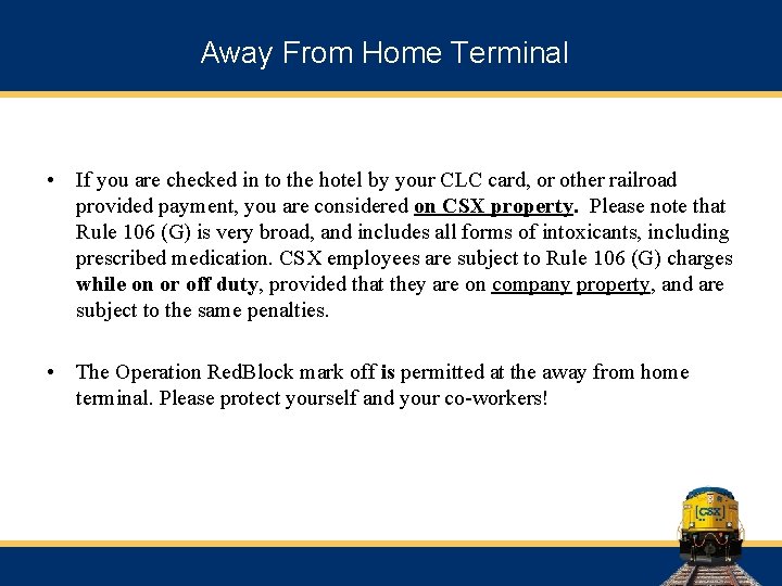 Away From Home Terminal • If you are checked in to the hotel by