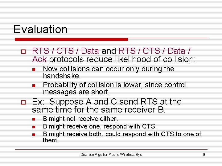 Evaluation o RTS / CTS / Data and RTS / CTS / Data /
