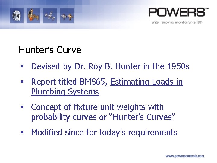 Hunter’s Curve § Devised by Dr. Roy B. Hunter in the 1950 s §
