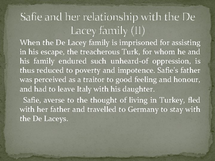Safie and her relationship with the De Lacey family (II) When the De Lacey