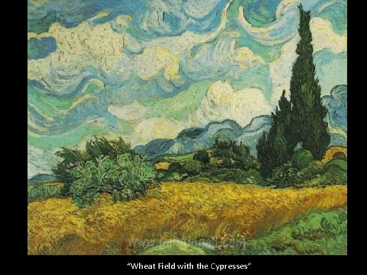 “Wheat Field with the Cypresses” 