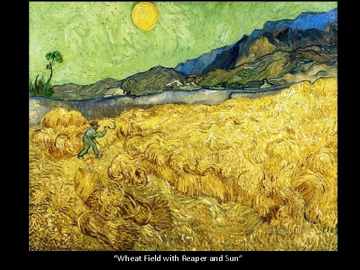 “Wheat Field with Reaper and Sun” 