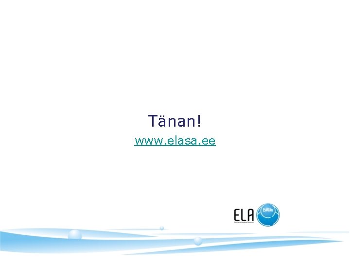 Tänan! www. elasa. ee 