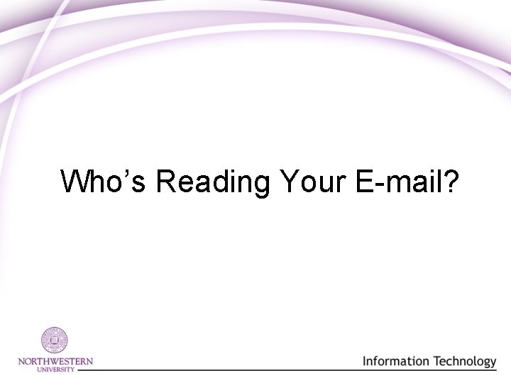 Who’s Reading Your E-mail? 