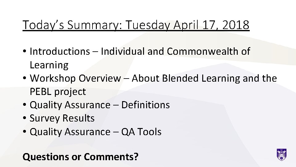 Today’s Summary: Tuesday April 17, 2018 • Introductions – Individual and Commonwealth of Learning