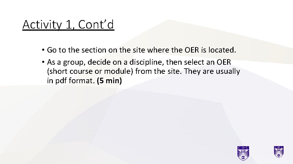 Activity 1, Cont’d • Go to the section on the site where the OER