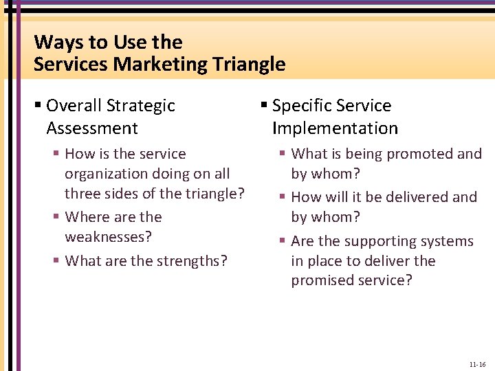 Ways to Use the Services Marketing Triangle § Overall Strategic Assessment § How is