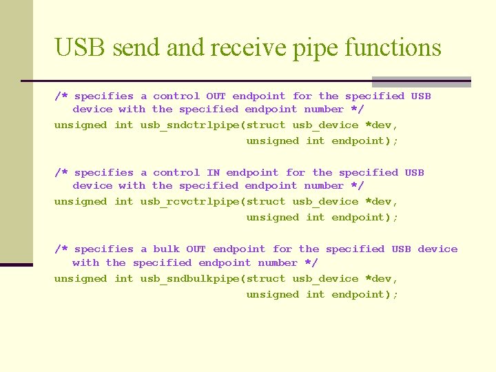 USB send and receive pipe functions /* specifies a control OUT endpoint for the