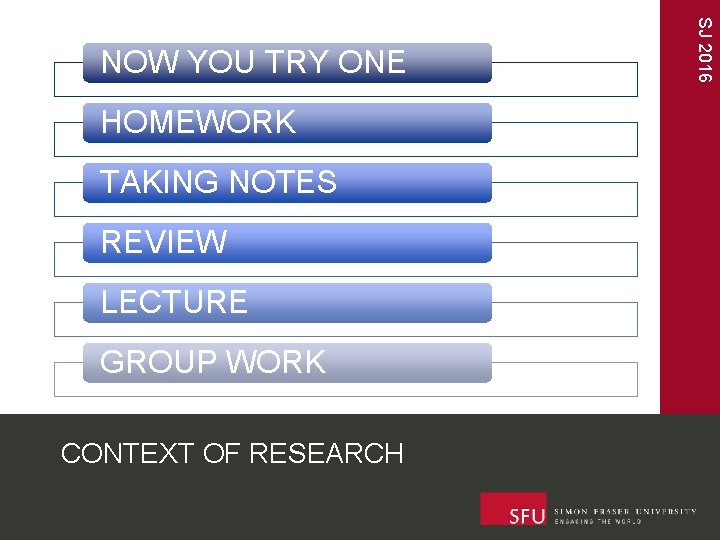 HOMEWORK TAKING NOTES REVIEW LECTURE GROUP WORK CONTEXT OF RESEARCH SJ 2016 NOW YOU