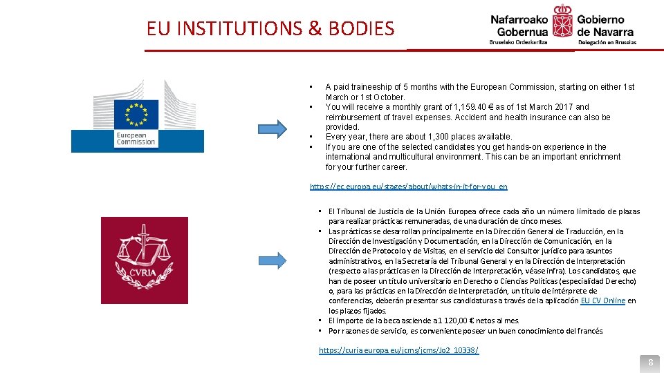 EU INSTITUTIONS & BODIES • • A paid traineeship of 5 months with the