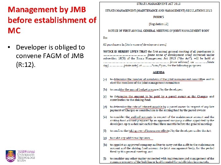 Management by JMB before establishment of MC • Developer is obliged to convene FAGM