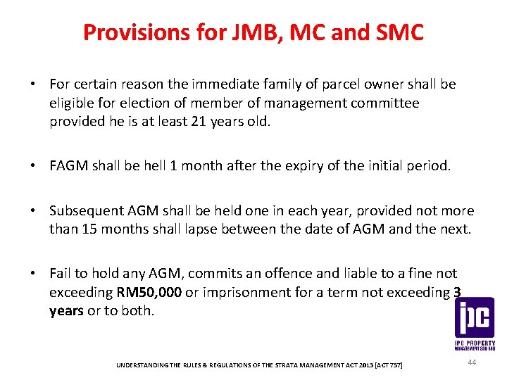Provisions for JMB, MC and SMC • For certain reason the immediate family of
