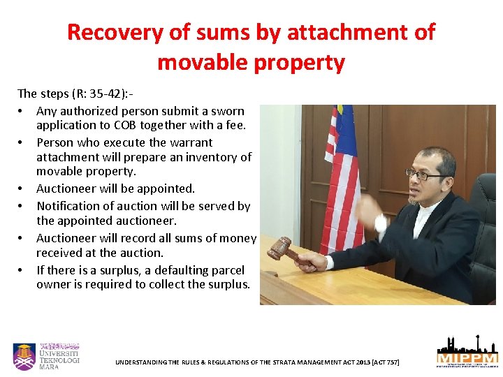 Recovery of sums by attachment of movable property The steps (R: 35 -42): •