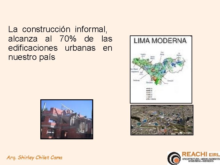 La construcción informal, alcanza al 70% de las edificaciones urbanas en nuestro país Arq.