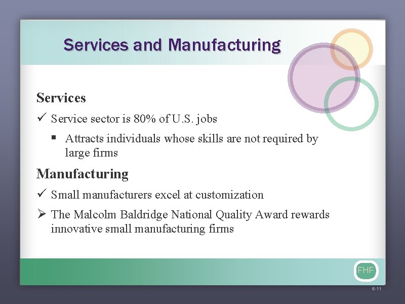 Services and Manufacturing Services ü Service sector is 80% of U. S. jobs §