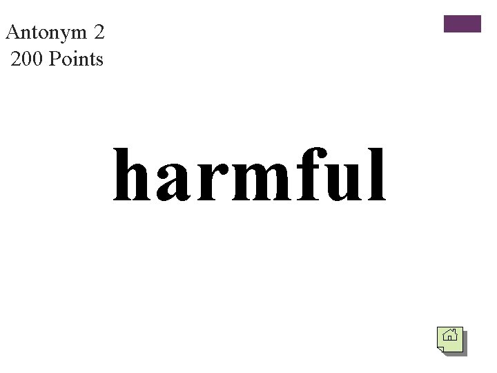 Antonym 2 200 Points harmful 