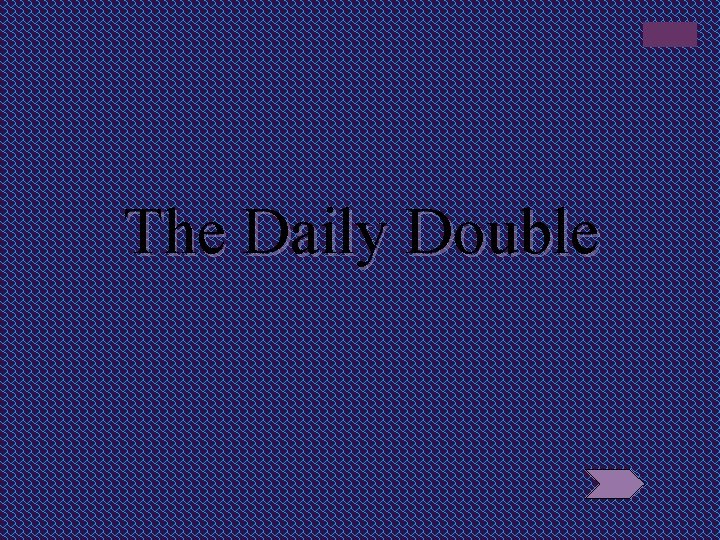 The Daily Double 