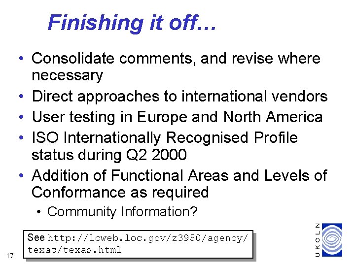 Finishing it off… • Consolidate comments, and revise where necessary • Direct approaches to