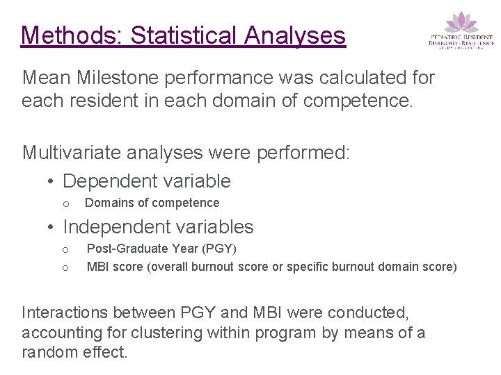 Methods: Statistical Analyses Mean Milestone performance was calculated for each resident in each domain