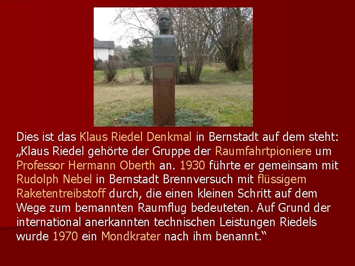 Dies ist das Klaus Riedel Denkmal in Bernstadt auf dem steht: „Klaus Riedel gehörte