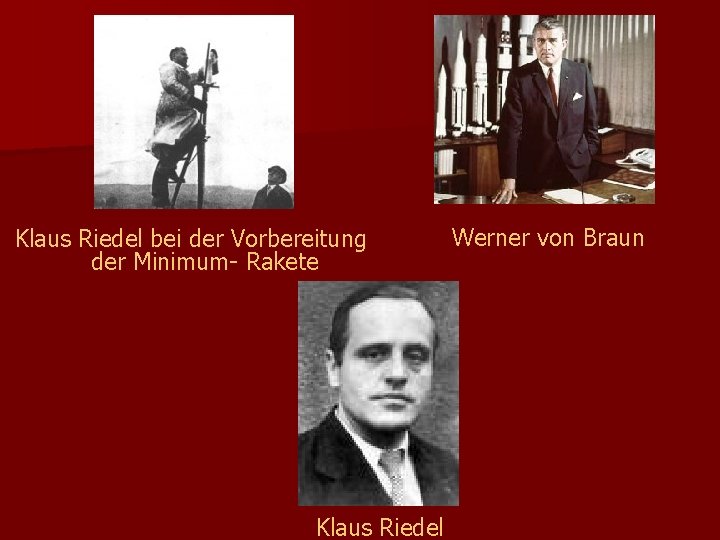 Klaus Riedel bei der Vorbereitung der Minimum- Rakete Klaus Riedel Werner von Braun 