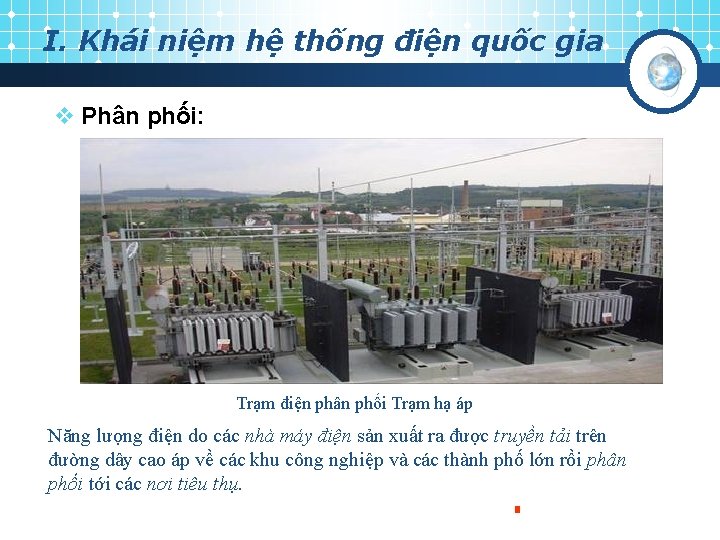 I. Khái niệm hệ thống điện quốc gia v Phân phối: Trạm điện phân