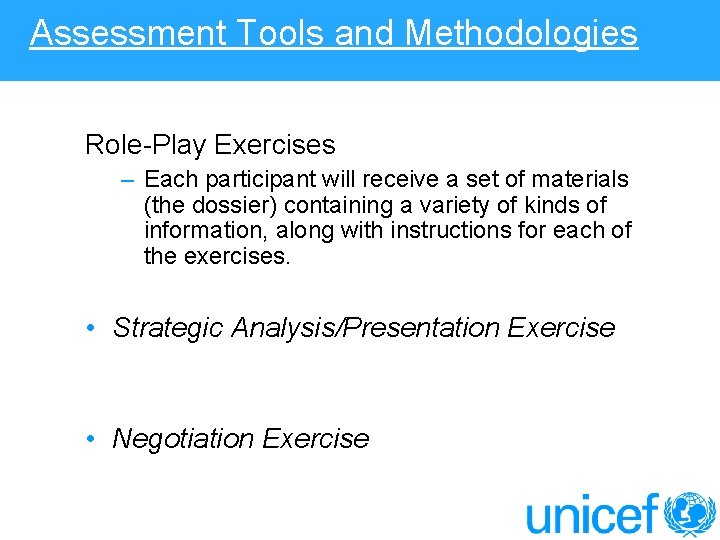 Assessment Tools and Methodologies Role-Play Exercises – Each participant will receive a set of