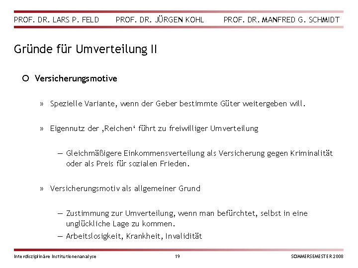 PROF. DR. LARS P. FELD PROF. DR. JÜRGEN KOHL PROF. DR. MANFRED G. SCHMIDT