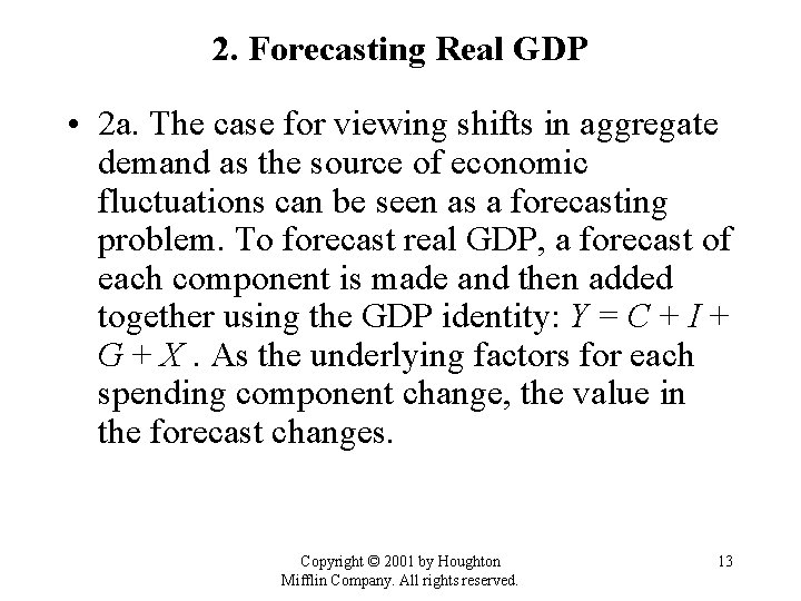 2. Forecasting Real GDP • 2 a. The case for viewing shifts in aggregate