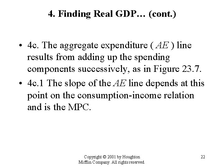 4. Finding Real GDP… (cont. ) • 4 c. The aggregate expenditure ( AE