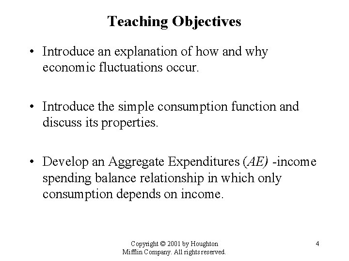 Teaching Objectives • Introduce an explanation of how and why economic fluctuations occur. • Teaching Objectives • Introduce an explanation of how and why economic fluctuations occur. •
