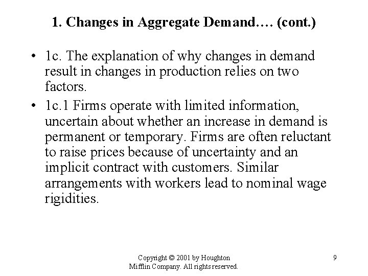 1. Changes in Aggregate Demand…. (cont. ) • 1 c. The explanation of why